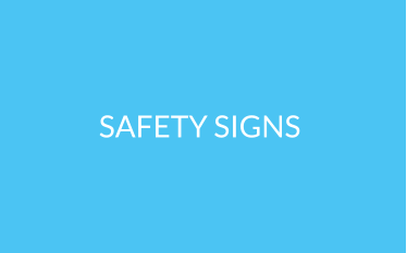 SAFETY SIGNS